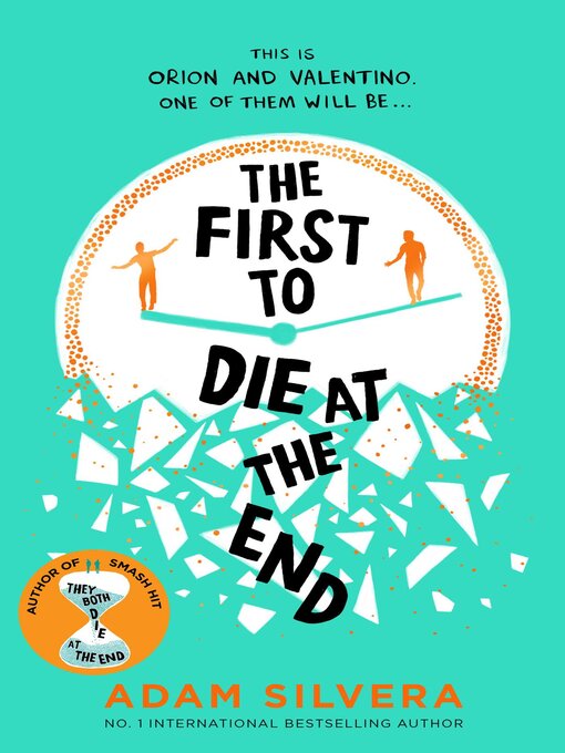 Title details for The First to Die at the End by Adam Silvera - Available